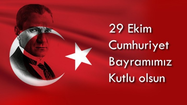   29 Ekim Cumhuriyet Bayramı Kutlu Olsun   