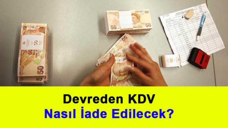   Devreden KDV Nasıl İade Edilecek?   