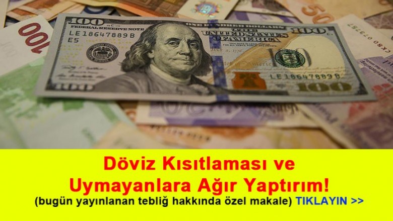   Döviz Kısıtlaması ve Uymayanlara Ağır Yaptırım!   