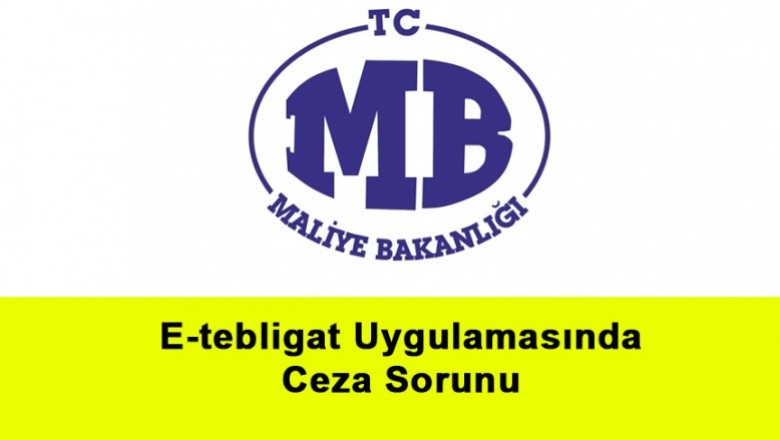   E-Tebligat Uygulamasında Ceza Sorunu   