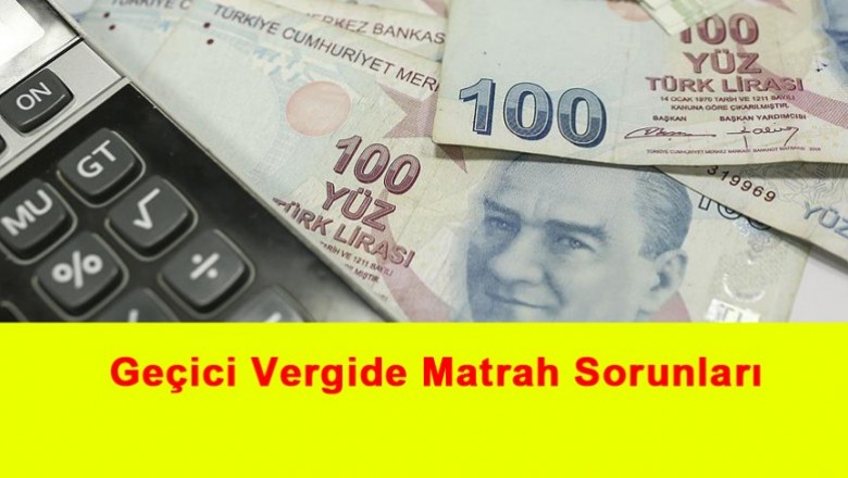   Geçici Vergide Matrah Sorunları   