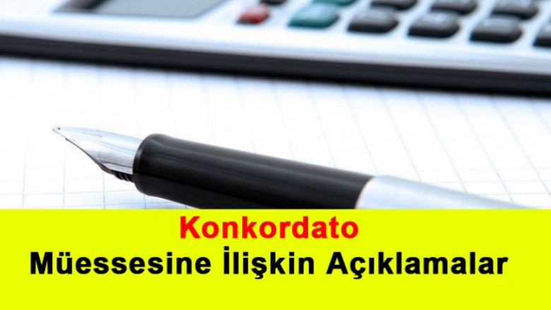   Konkordato Müessesine İlişkin Açıklamalar   