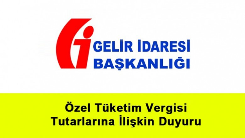   Özel Tüketim Vergisi Tutarlarına İlişkin Duyuru   