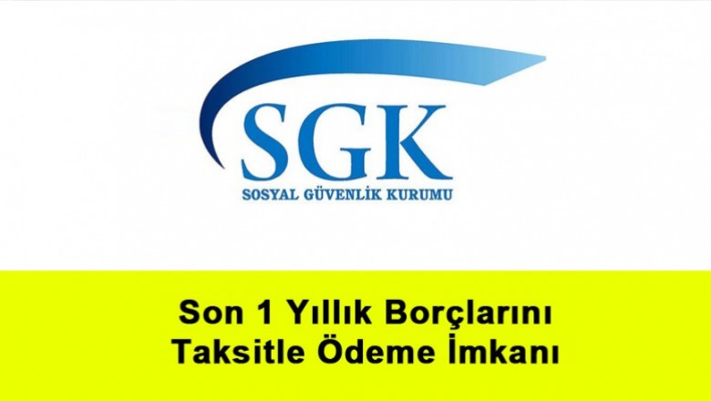   Sgk’Ya Olan Yükümlülüklerin Süresinde Yerine Getiren Borçlulara Son 1 Yıllık Borçlarını Taksitle Ödeme İmkanı Getirildi   